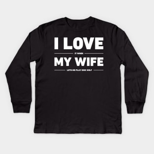 I Love My Wife | Funny Disc Golf Design Kids Long Sleeve T-Shirt